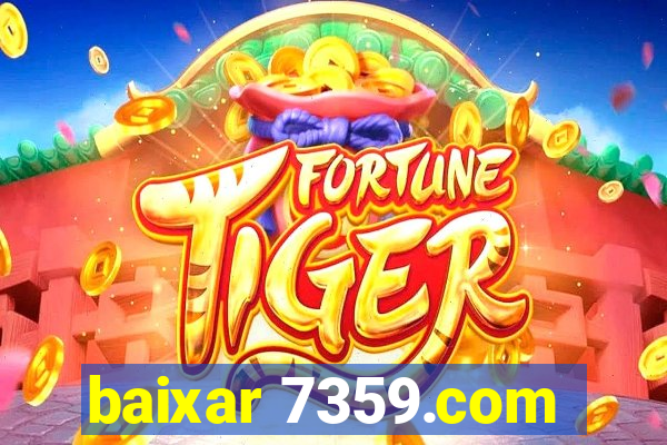 baixar 7359.com